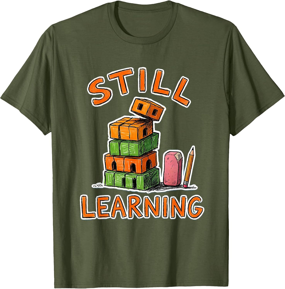 Men's Still Learning Naive Kidcore Growth Mindset Teacher T-Shirt - Olive Green