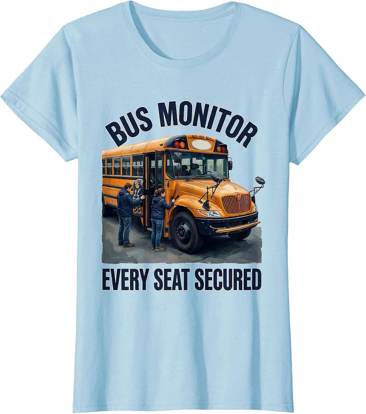 Women's Bus Monitor Every Seat Secured Funny School Bus Driver Back T-Shirt - Baby Blue