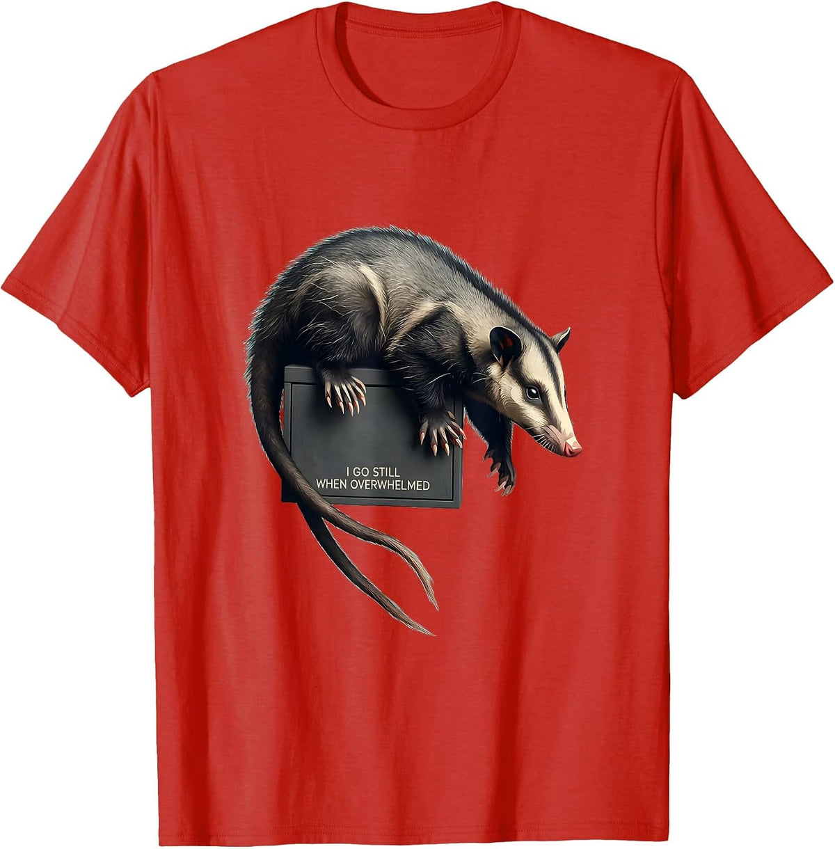 Men's I Go Still When Overwhelmed Funny Opossum Deadpan Meme Humor T-Shirt - Red