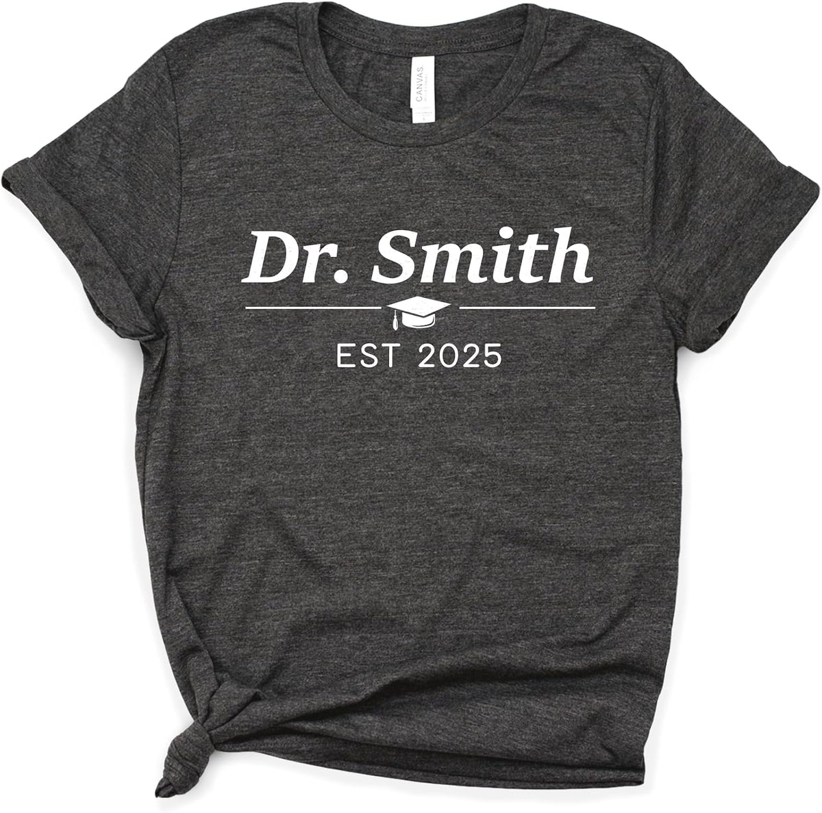 Phd Shirt, Phd Graduation Tee, Doctor Gift, Graduation Doctorate Personalized, Bella Canvas® Soft-Feel Unisex Tee - Dark