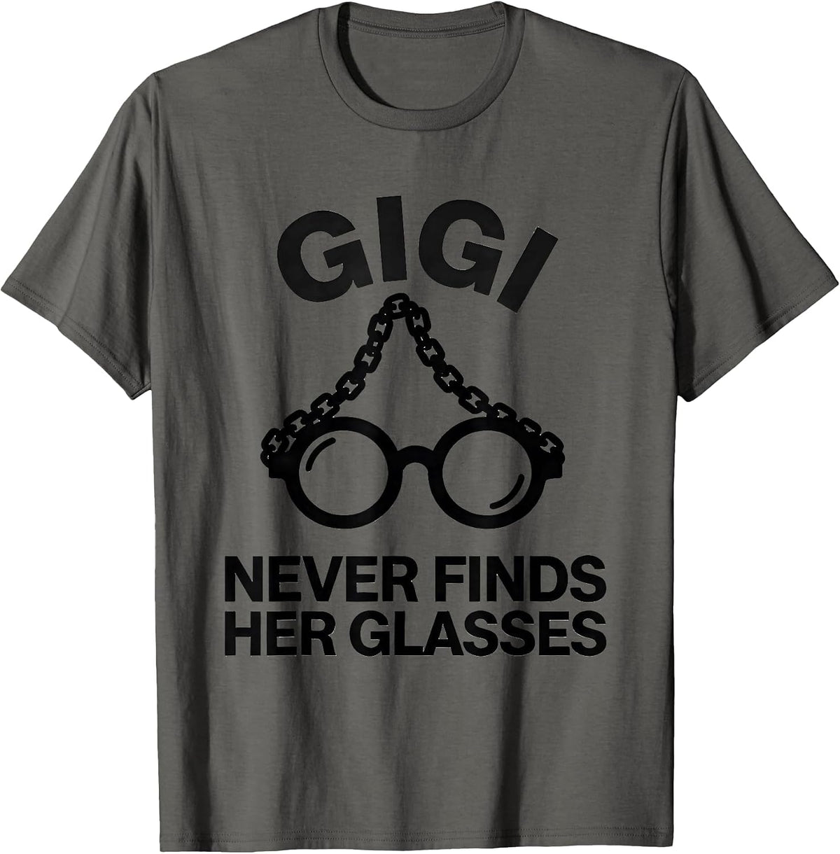 Gigi Never Finds Her Glasses Funny Retro Mothers Day T-Shirt - Asphalt Grey