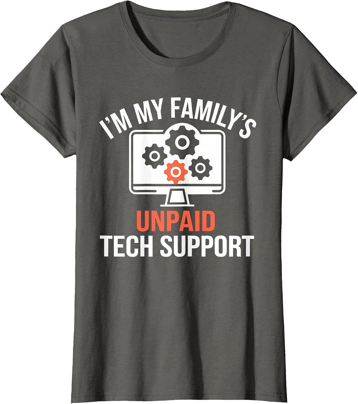 I'm My Family's Unpaid Tech Support Funny Computer Engineer T-Shirt - Asphalt Grey