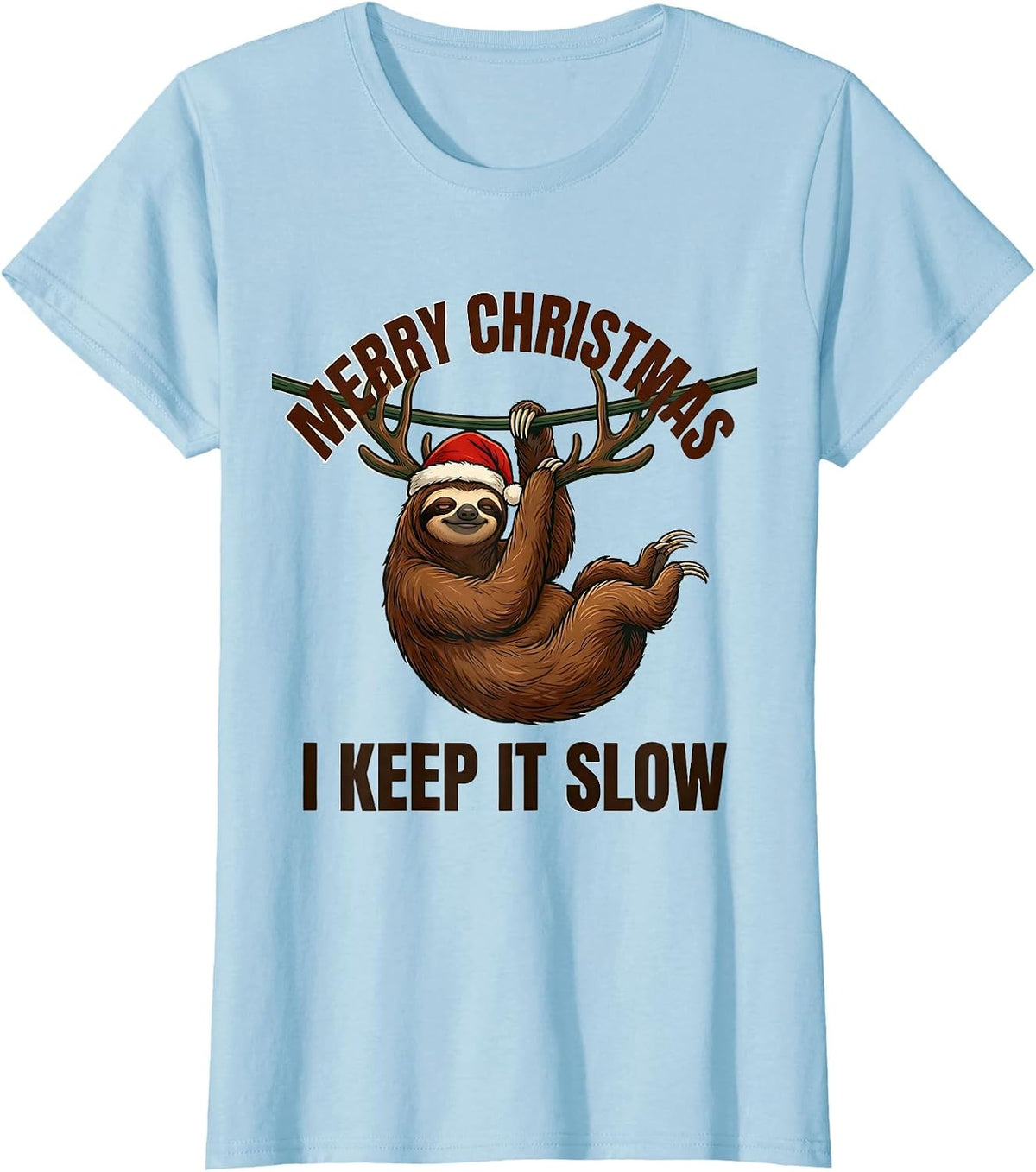 Merry Christmas I Keep It Slow Funny Sloth Lover Holiday T-Shirt - Baby Blue