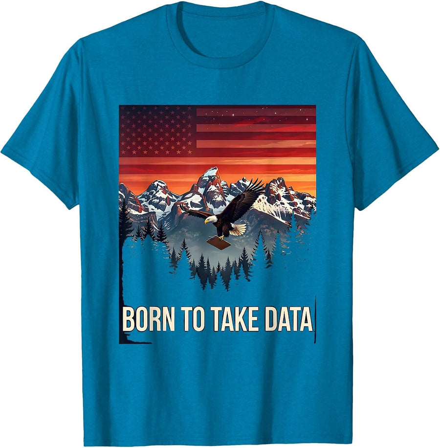 Born to Take Data Analytics Graphic Design T-Shirt - Sapphire Blue