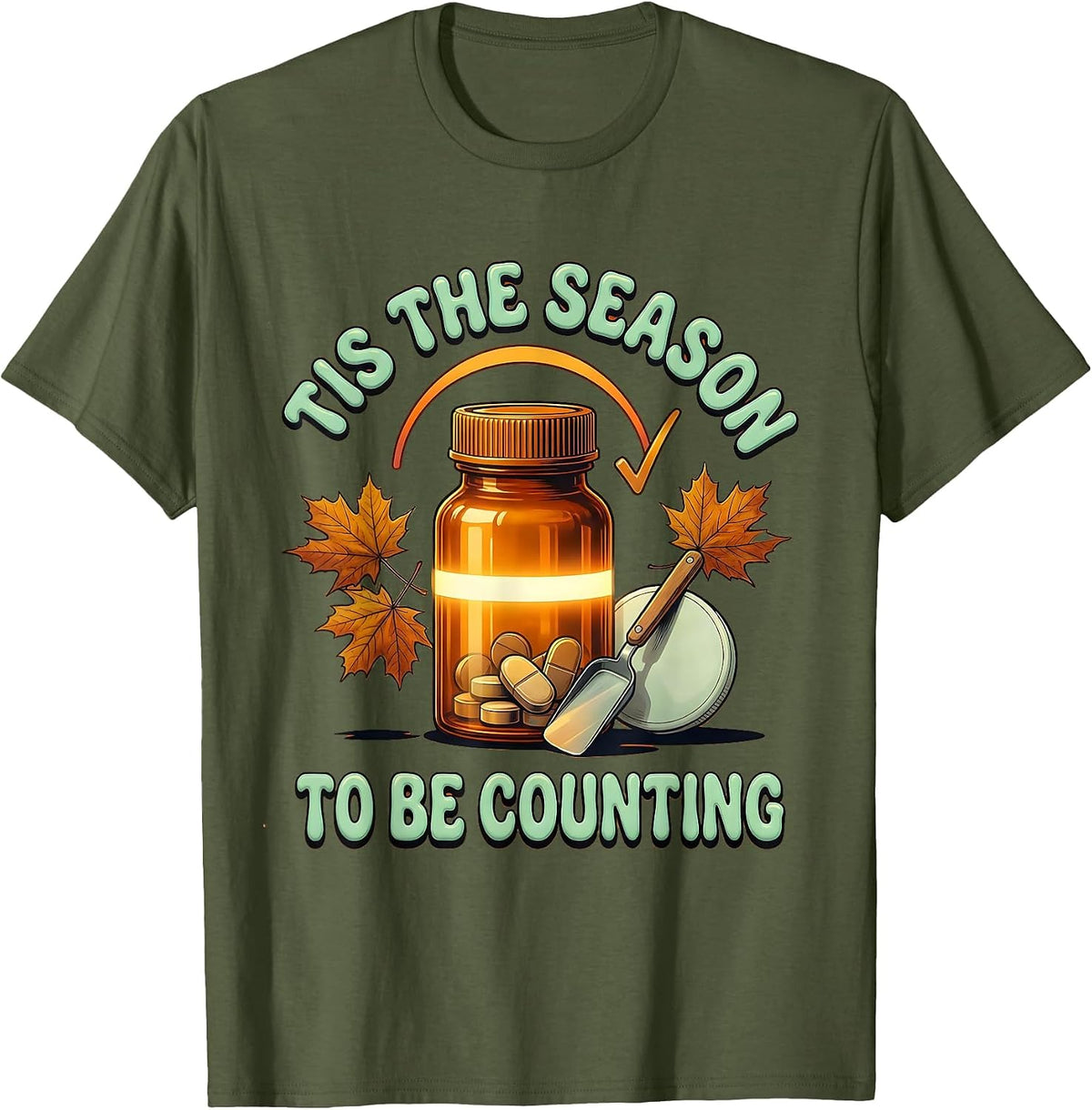 Men's Tis The Season To Be Counting Retro 70s Pharmacy Tech Humor T-Shirt - Olive Green