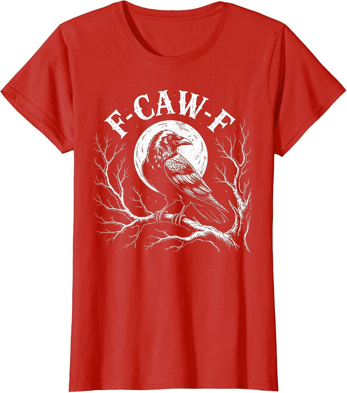 F-Caw-F Crow Moon Joke Funny Dark Humor Bird Hilarious T-Shirt - Red