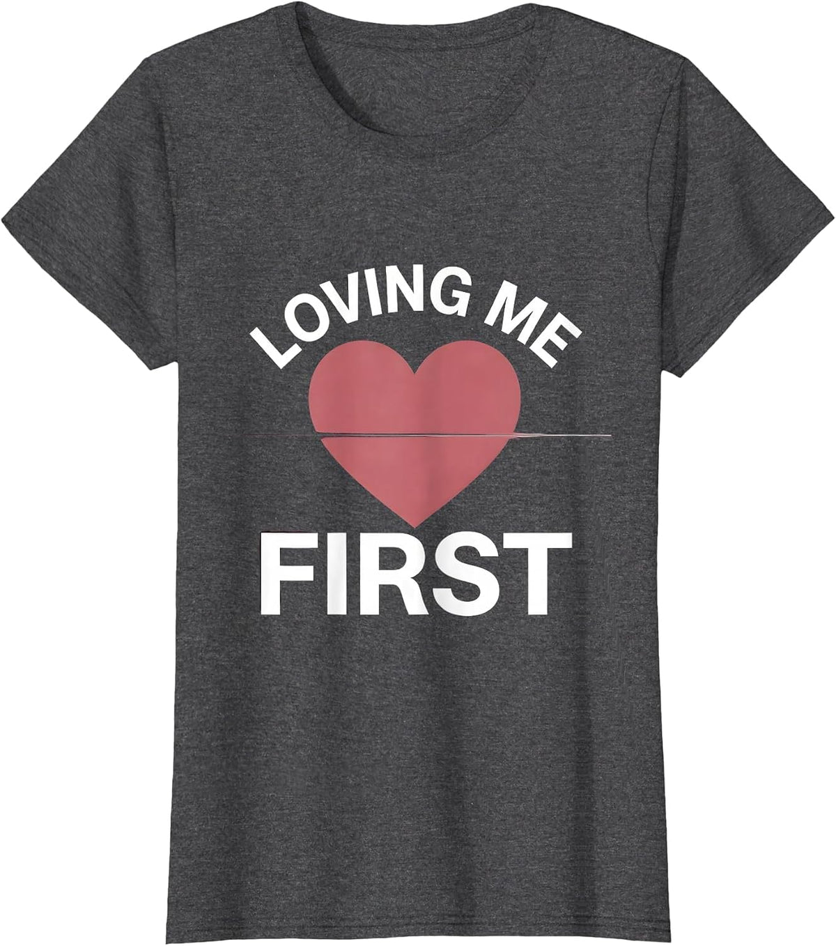 Women's Loving Me First Self-Love Empowerment Design T-Shirt - Dark Heather Grey