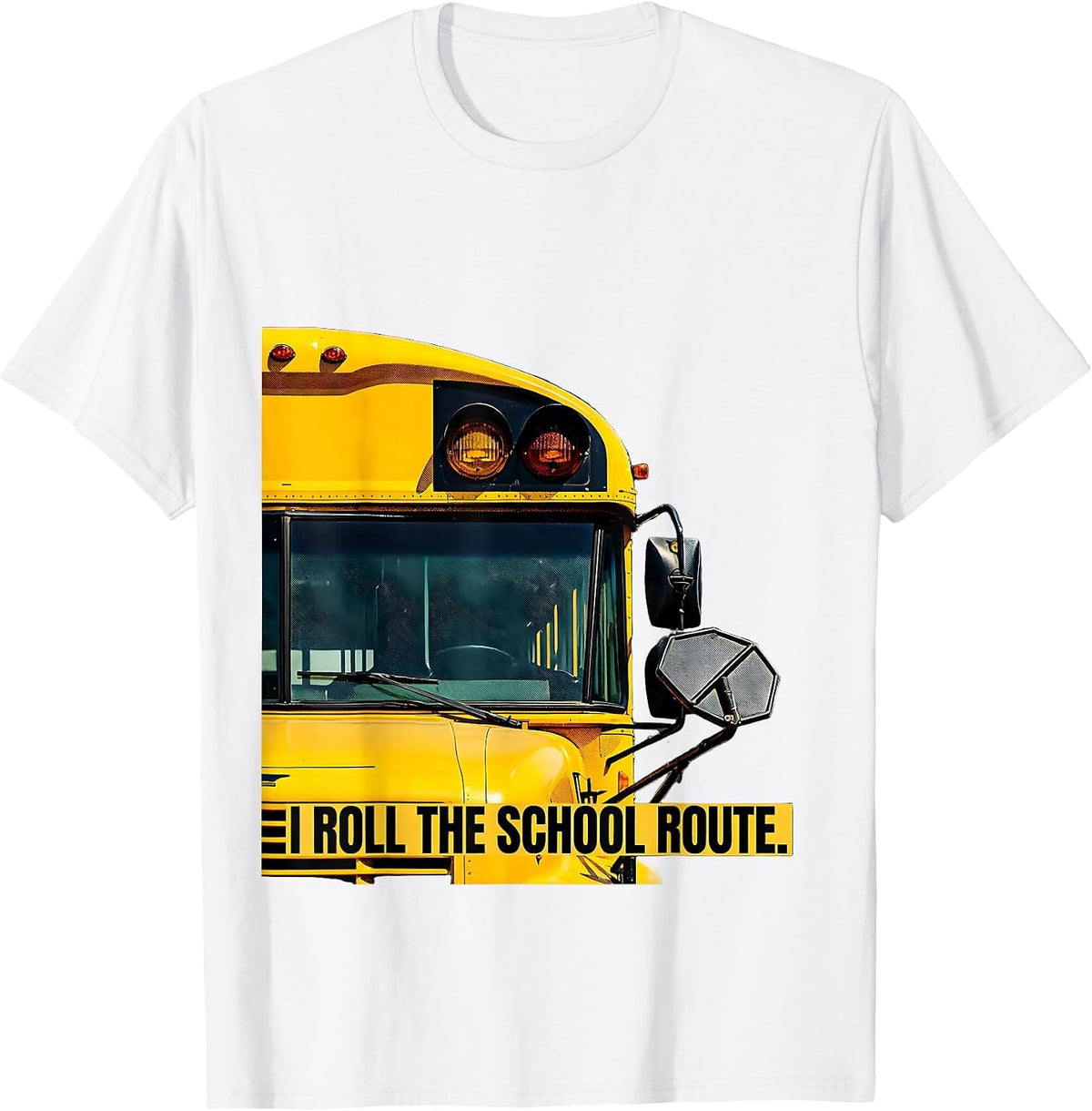 Men's I Roll The School Route Funny School Bus Driver Workplace T-Shirt - White