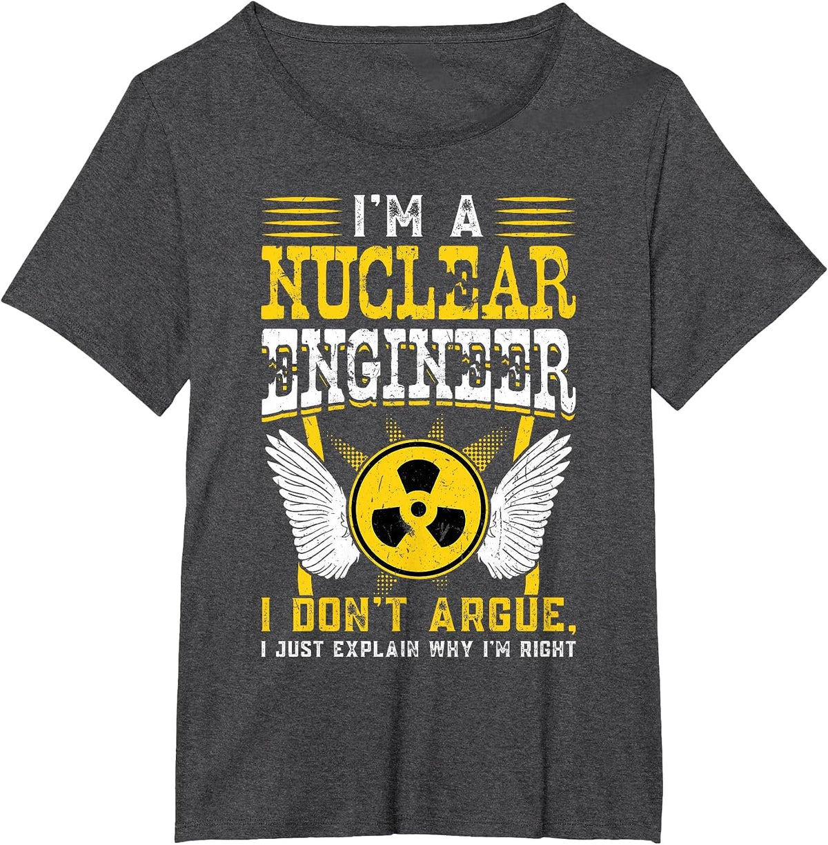 I'm A Nuclear Engineer T-Shirt - Dark Heather Grey