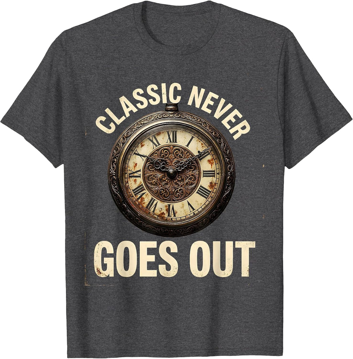 Classic Never Goes Out Retro Vintage Design T-Shirt - Dark Heather Grey