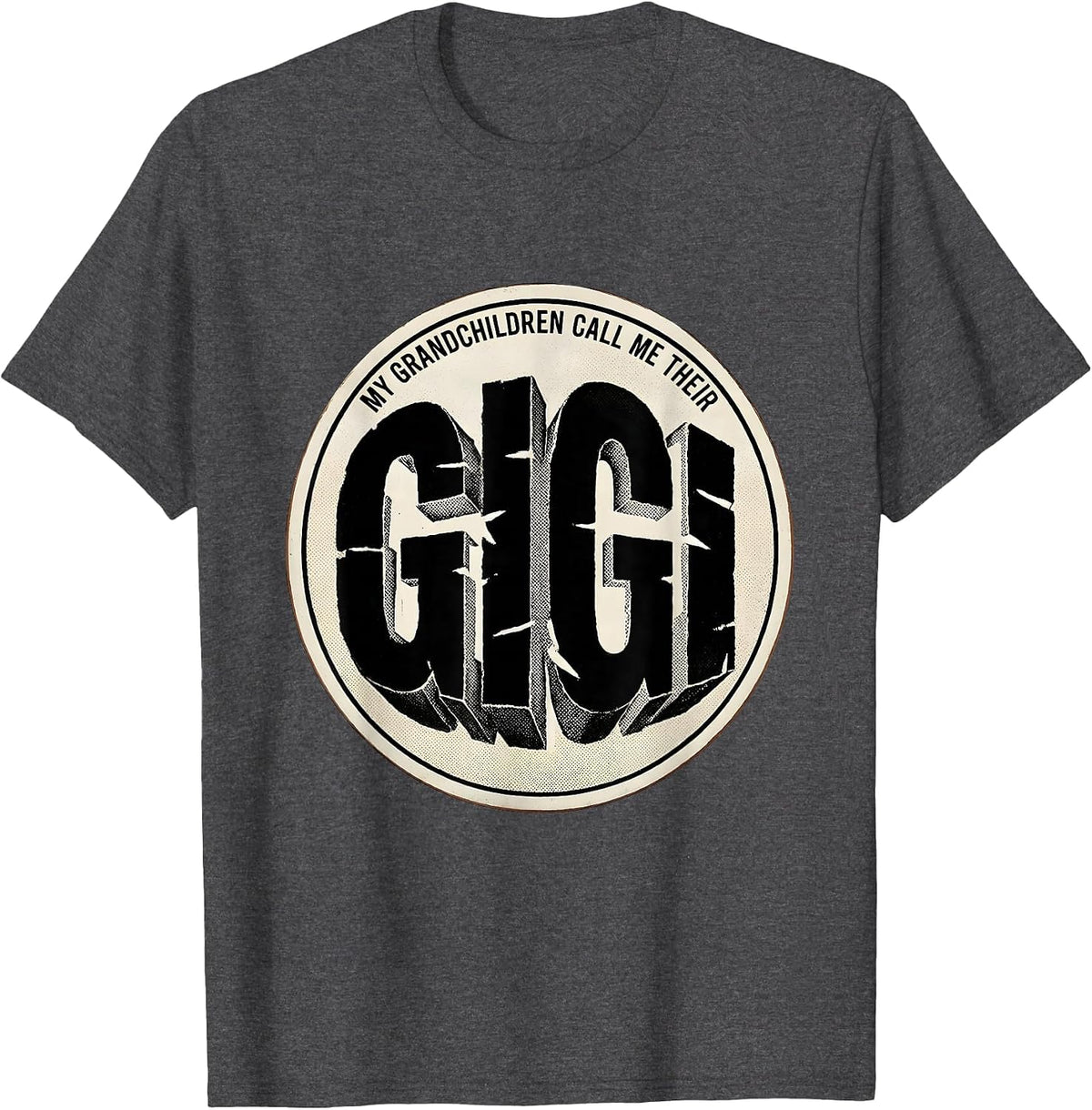 Men's My Grandchildren Call Me Their Gigi Funny Grandma Gift T-Shirt - Dark Heather Grey