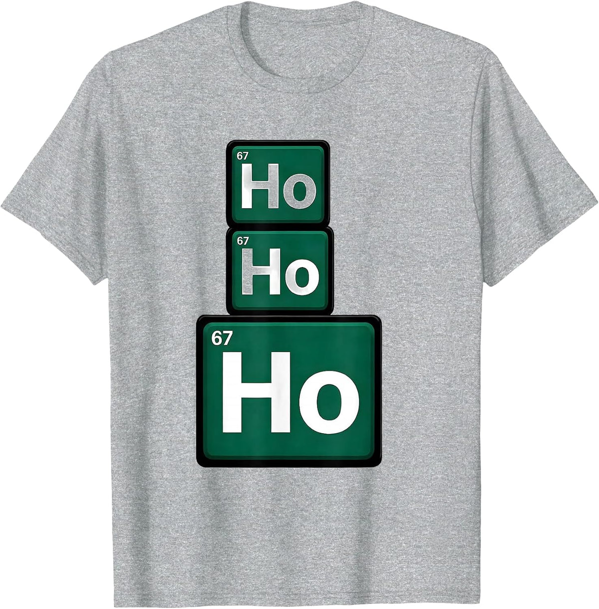 Men's Ho Ho Ho Atomic Number 67 Funny Science Chemistry Nerd Humor T-Shirt - Heather Grey