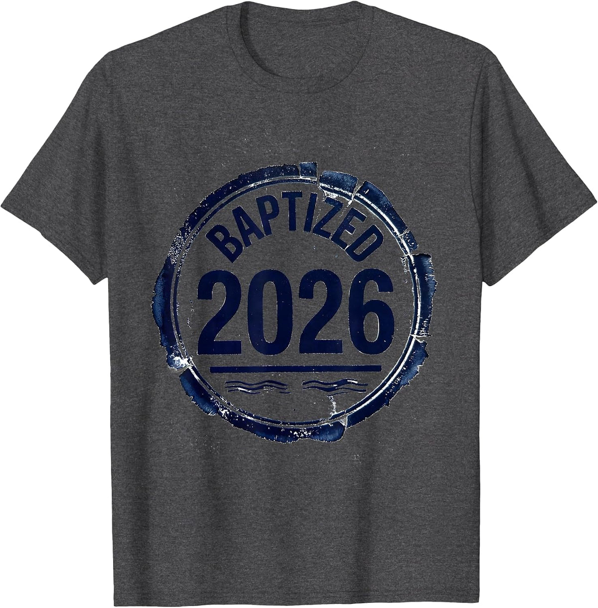 Men's Baptized 2026 Christian Baptism Keepsake Rubber Stamp Seal T-Shirt - Dark Heather Grey