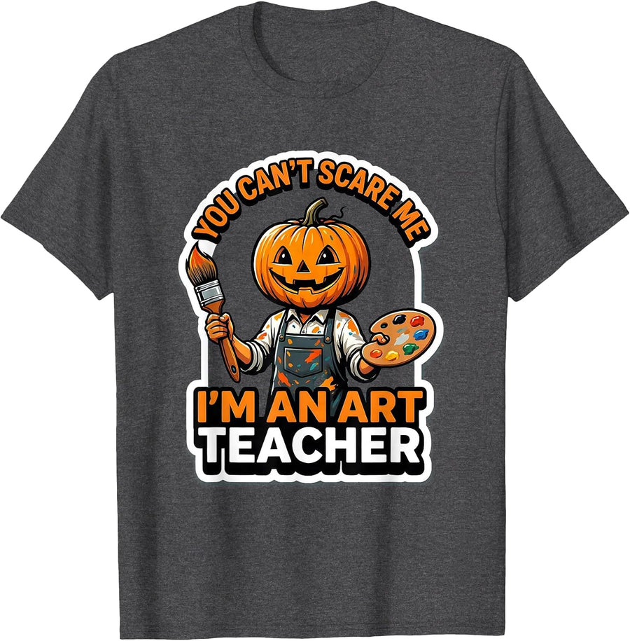 Men's You Can't Scare Me I'm An Art Teacher Funny Teacher T-Shirt - Dark Heather Grey