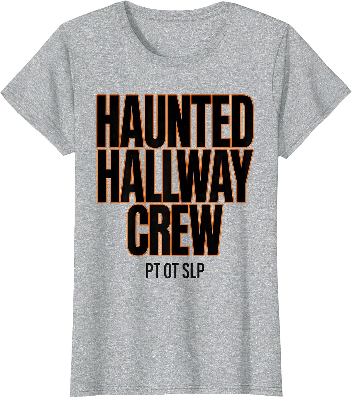 Women's Haunted Hallway Crew PT OT SLP Funny Therapy Squad Halloween T-Shirt - Heather Grey