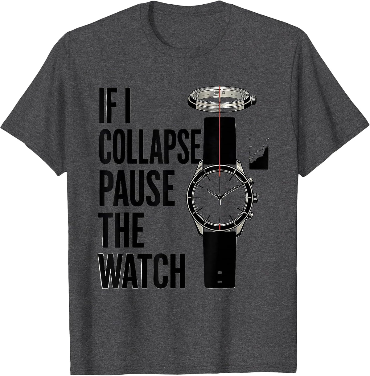 If I Collapse, Pause The Watch Funny Runner Marathon Gift T-Shirt - Dark Heather Grey