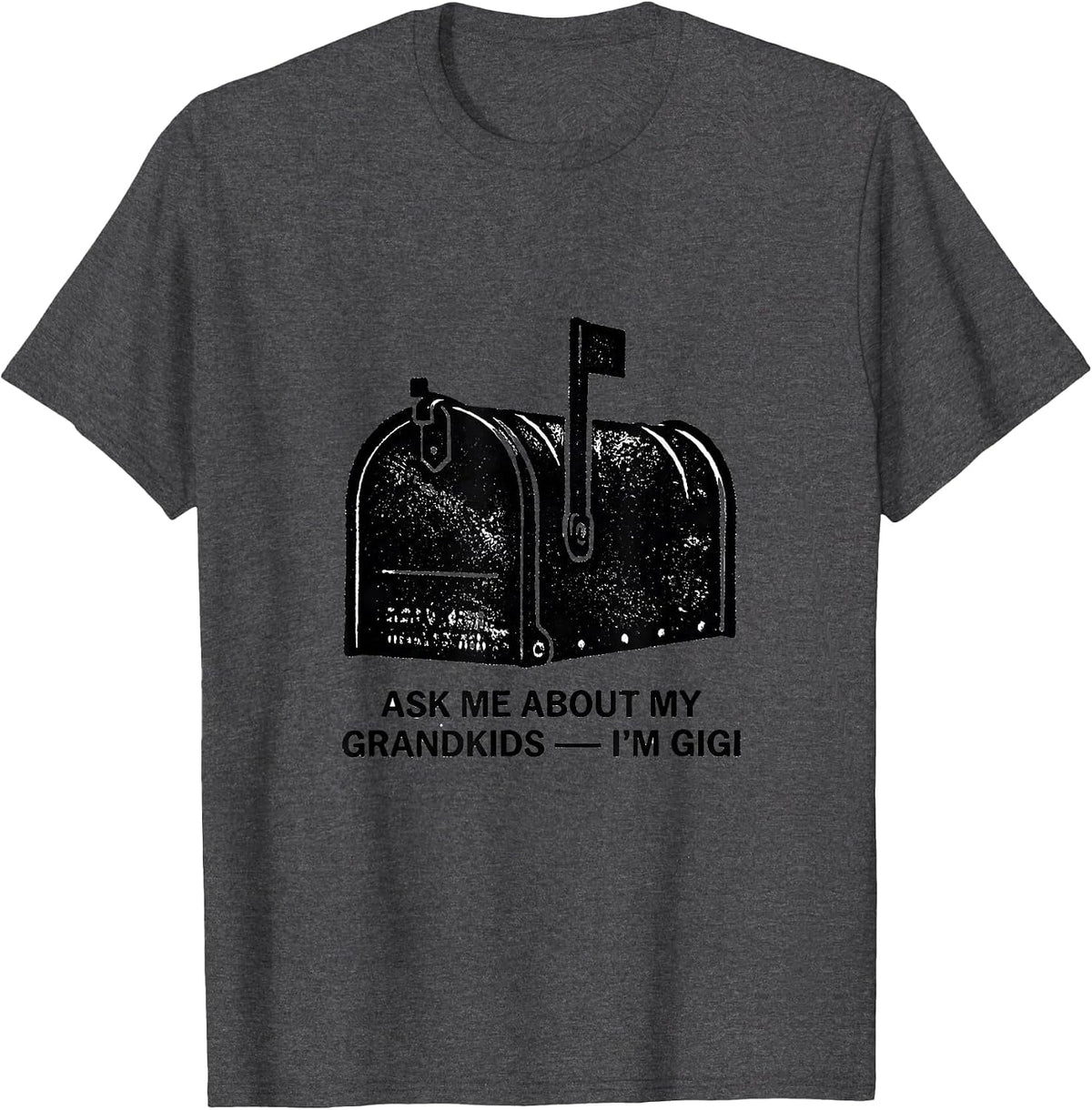 Ask Me About My Grandkids I'm Gigi Funny Grandma Stamp T-Shirt - Dark Heather Grey