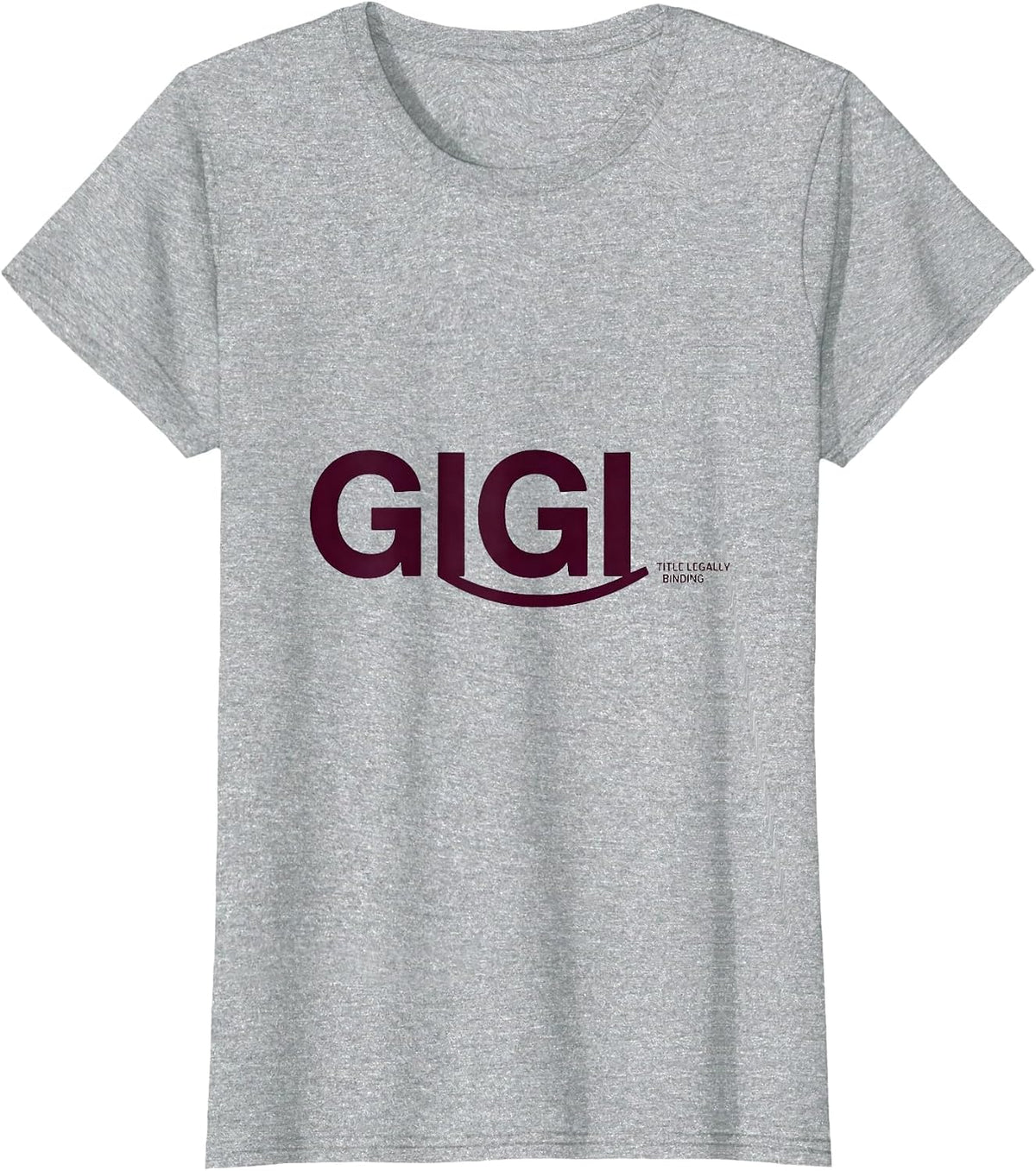 Women's Gigi Title Legally Binding Funny Grandma Humor Gift T-Shirt - Heather Grey
