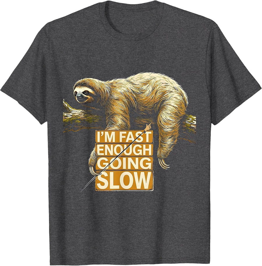 Men's I’m Fast Enough Going Slow Funny Sloth Lover Humor T-Shirt - Dark Heather Grey