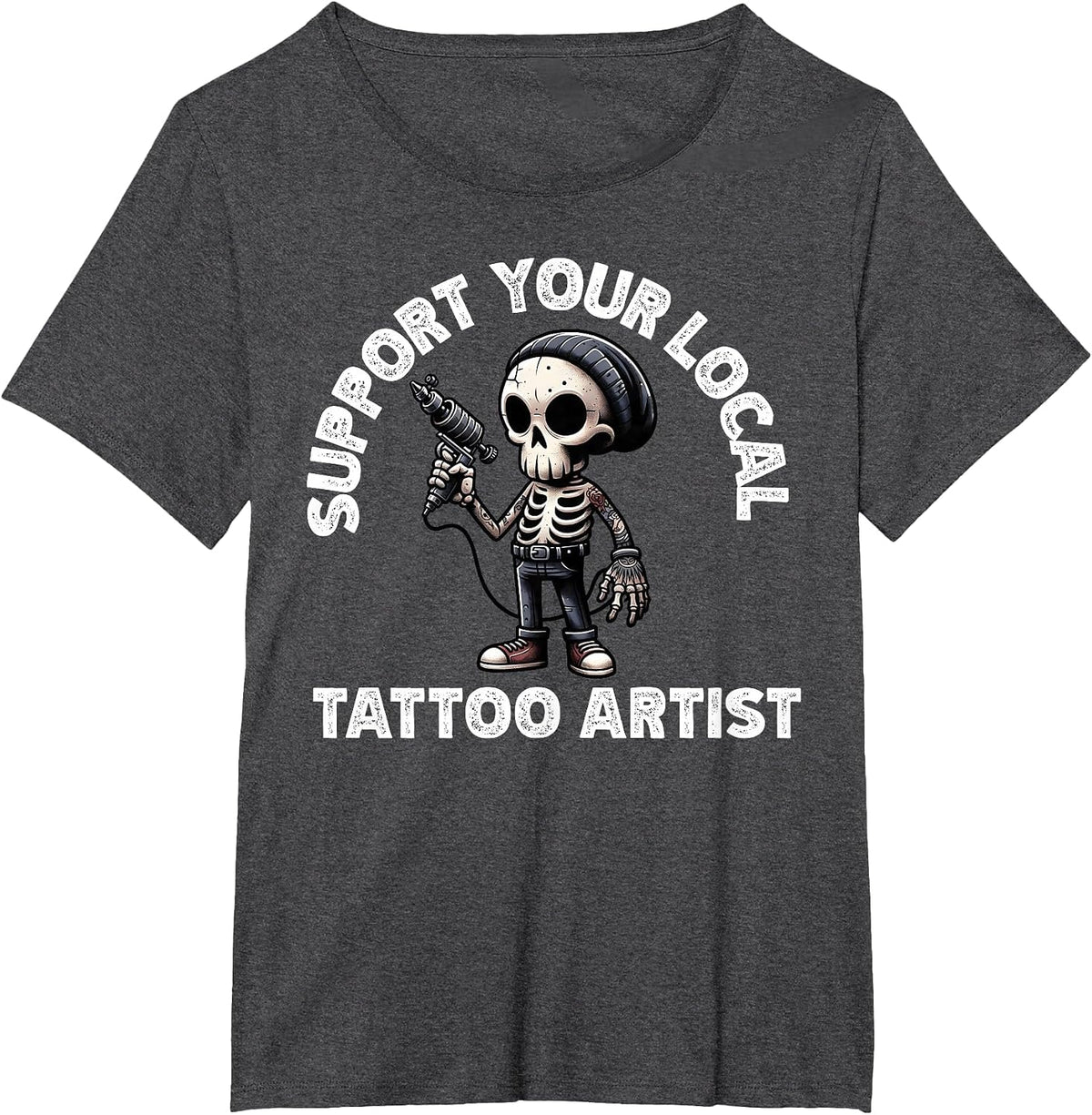 Support Your Local Tattoo Artist Skeleton T-Shirt - Dark Heather Grey