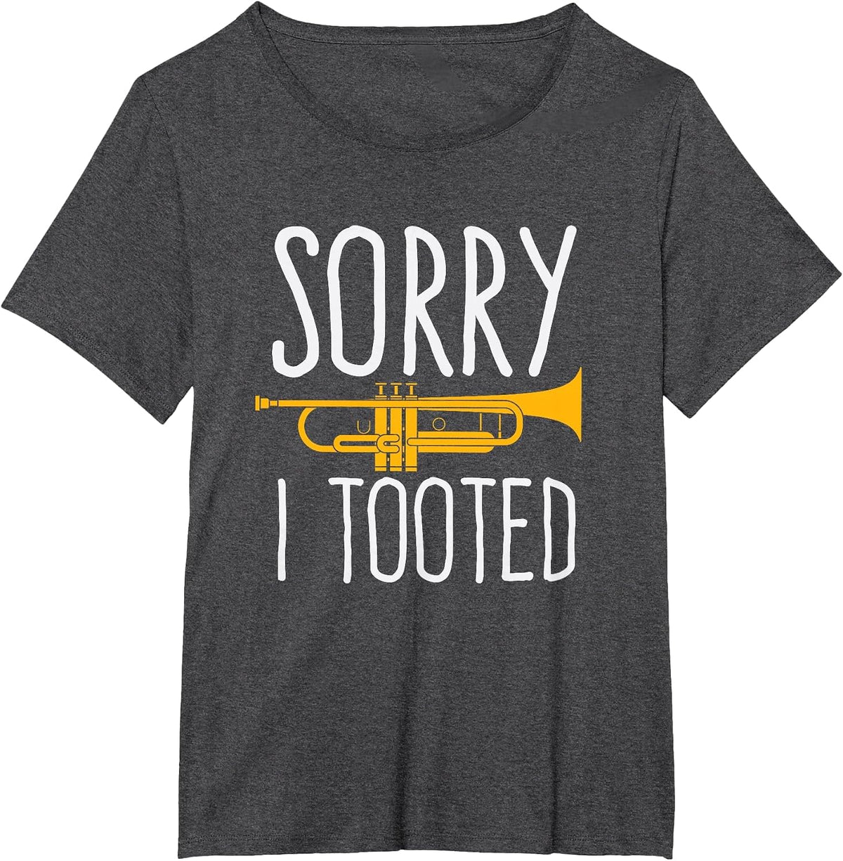 Funny Sorry I Tooted Trumpet Band T-Shirt - Dark Heather Grey