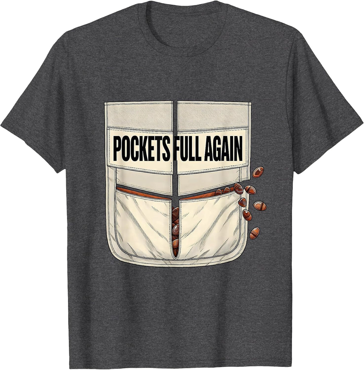 Pockets Full Again Funny Rock Collector Geode Hunter Geology T-Shirt - Dark Heather Grey