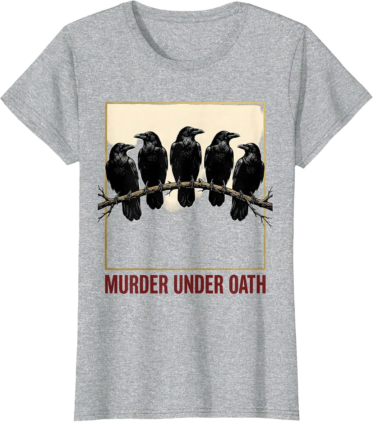 Murder Under Oath Crow Murder Pun Bird Lover Humor T-Shirt - Heather Grey