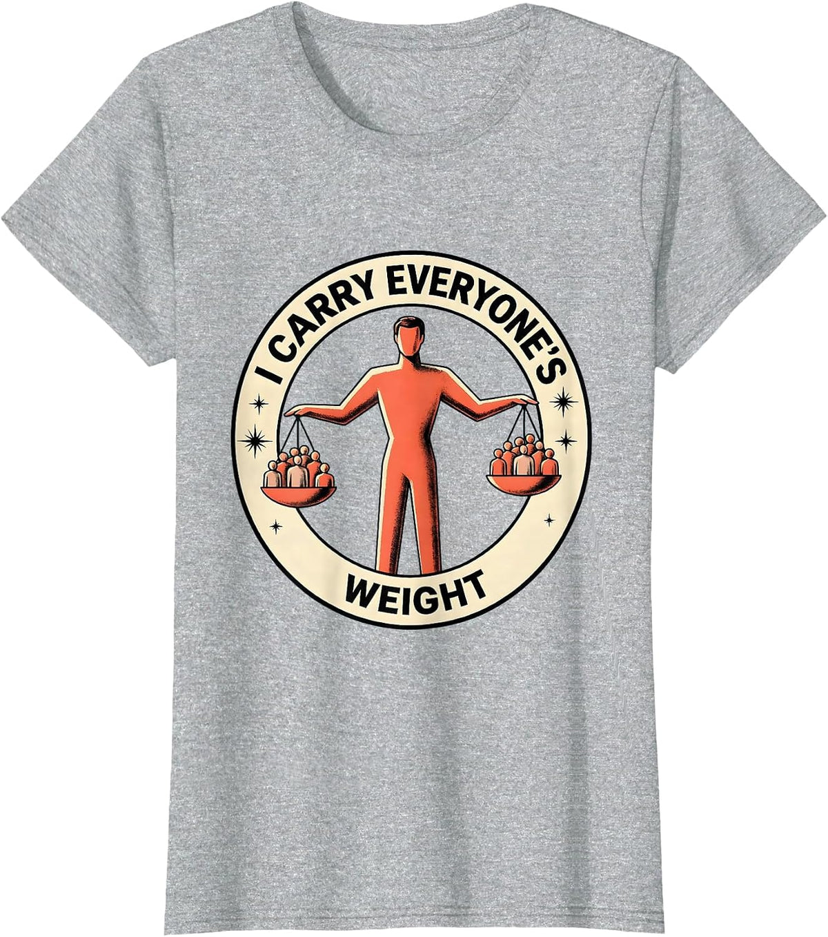 Women's I Carry Everyone's Weight Social Worker Design T-Shirt - Heather Grey