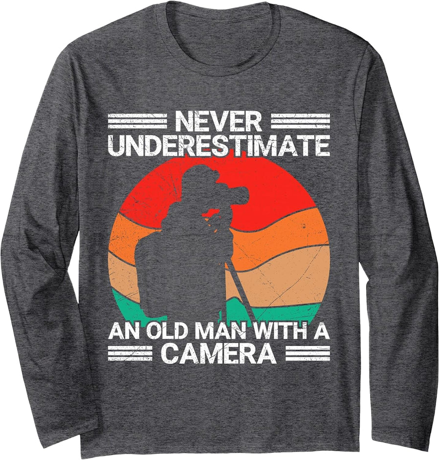 Never Underestimate an Old Man with A Camera Photographer Long Sleeve T-Shirt - Adult Unisex Dark Heather Grey