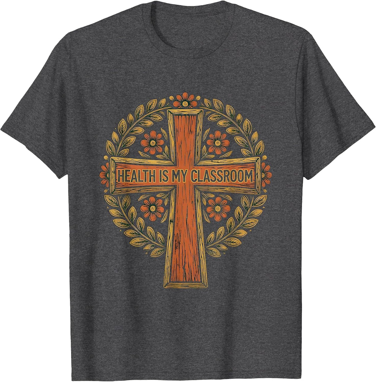 Health Is My Classroom School Nurse Design T-Shirt - Dark Heather Grey