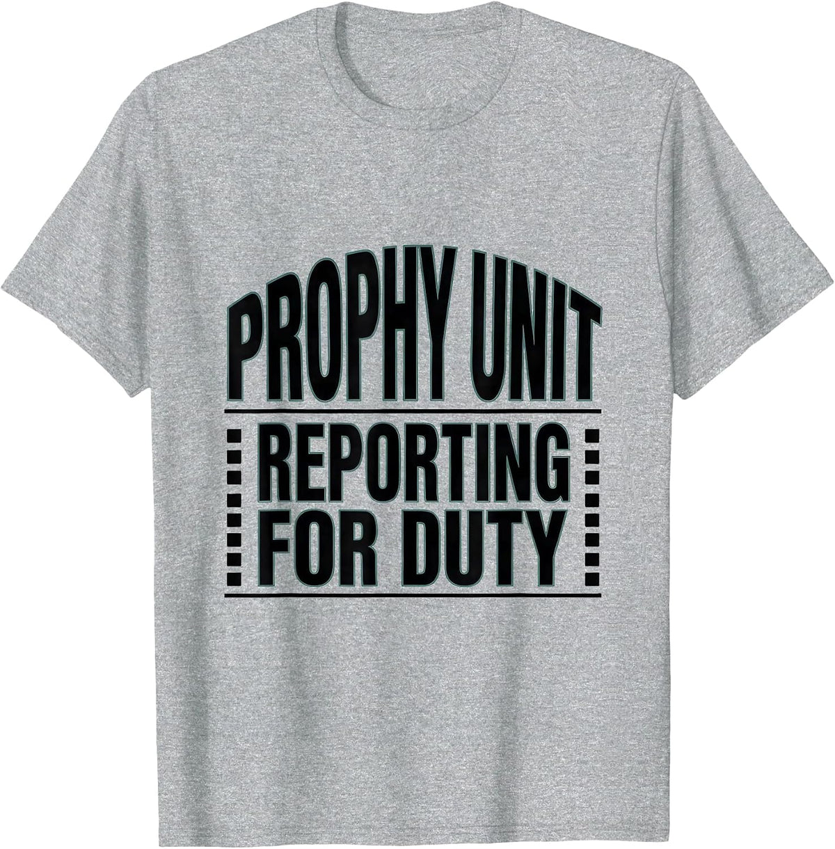Men's Prophy Unit Reporting For Duty Funny Dental Hygienist Humor T-Shirt - Heather Grey