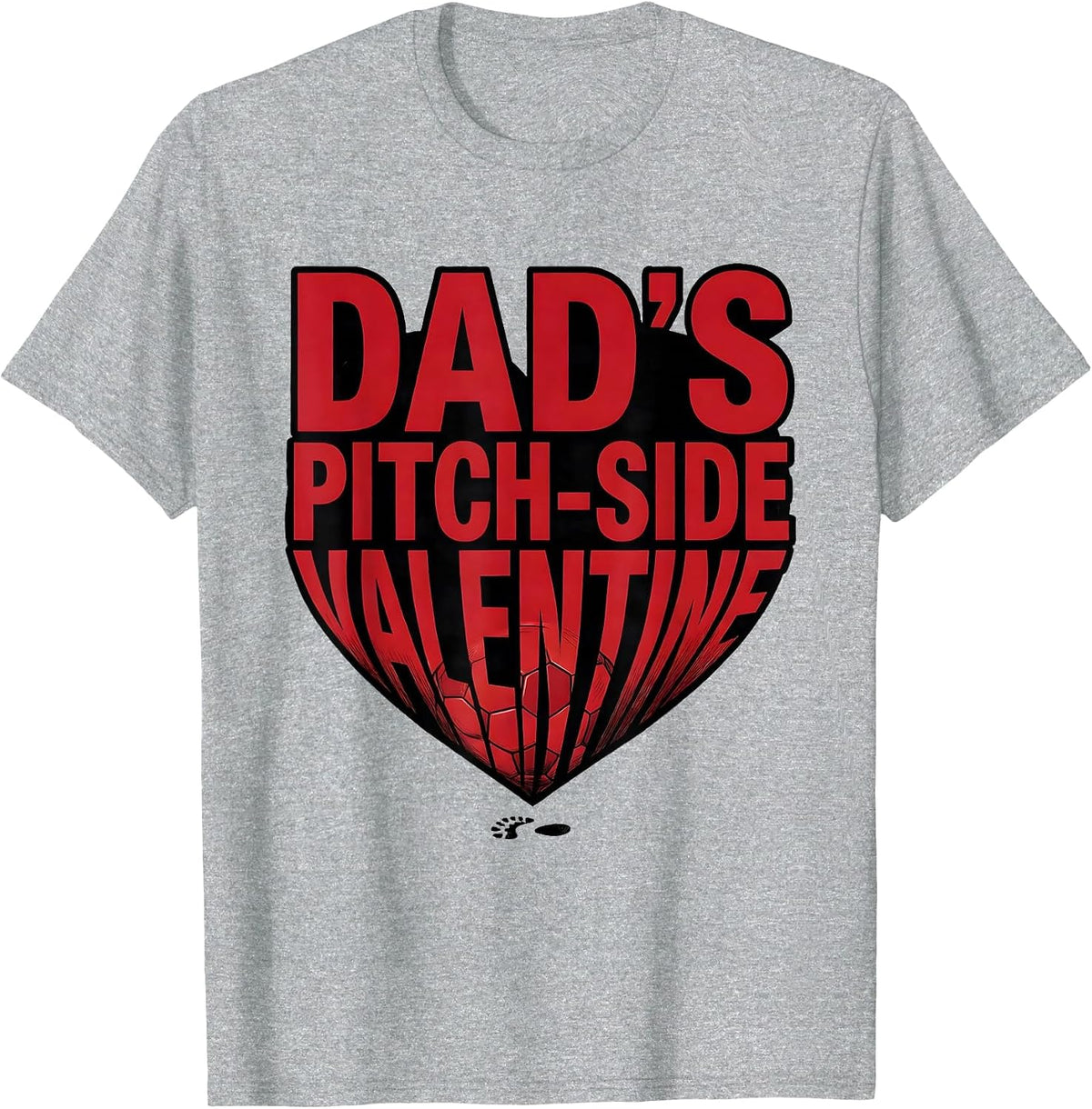Men's Dad's Pitch-Side Valentine Funny Soccer Dad Gift T-Shirt - Heather Grey