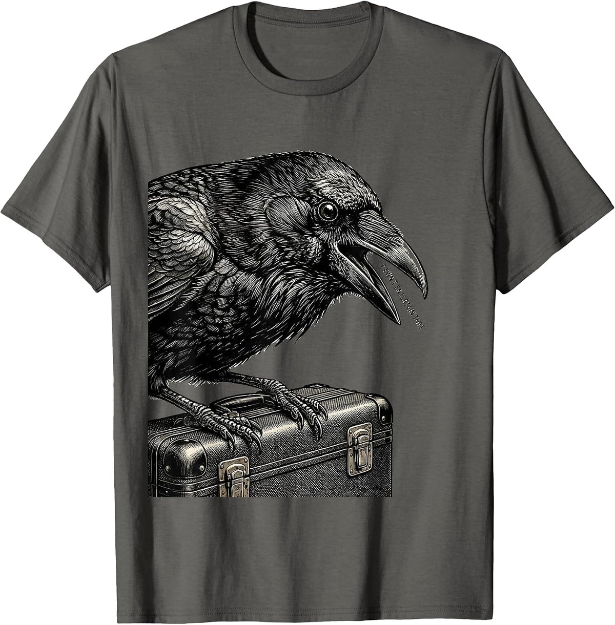 Cawn't Entertain That Funny Crow Dark Humor Gothic Halloween T-Shirt - Asphalt Grey