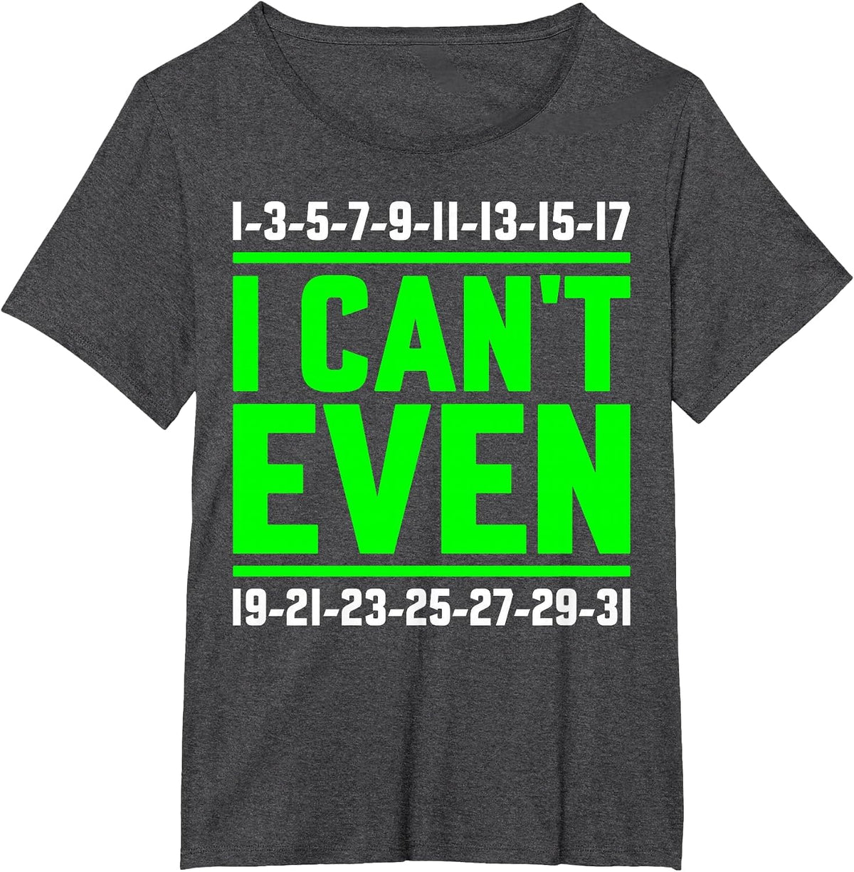I Can't Even Math Science Teacher Mathematics Numbers Pun T-Shirt - Dark Heather Grey