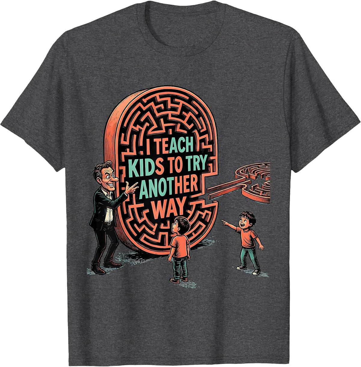 I Teach Kids To Try Another Way Cartoon Teacher Appreciation T-Shirt - Dark Heather Grey