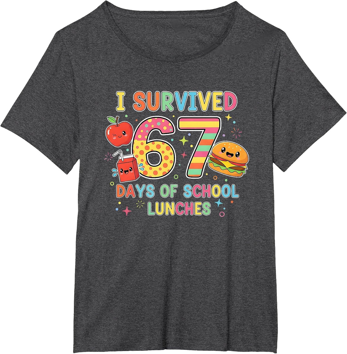 I Survived 67 Days of School Lunches 6 7 Meme Lunch Lady T-Shirt - Dark Heather Grey