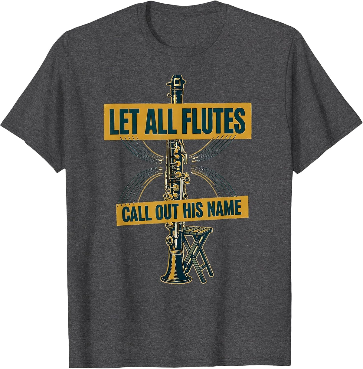 Men's Let All Flutes Call Out His Name Christian Worship Flute T-Shirt - Dark Heather Grey