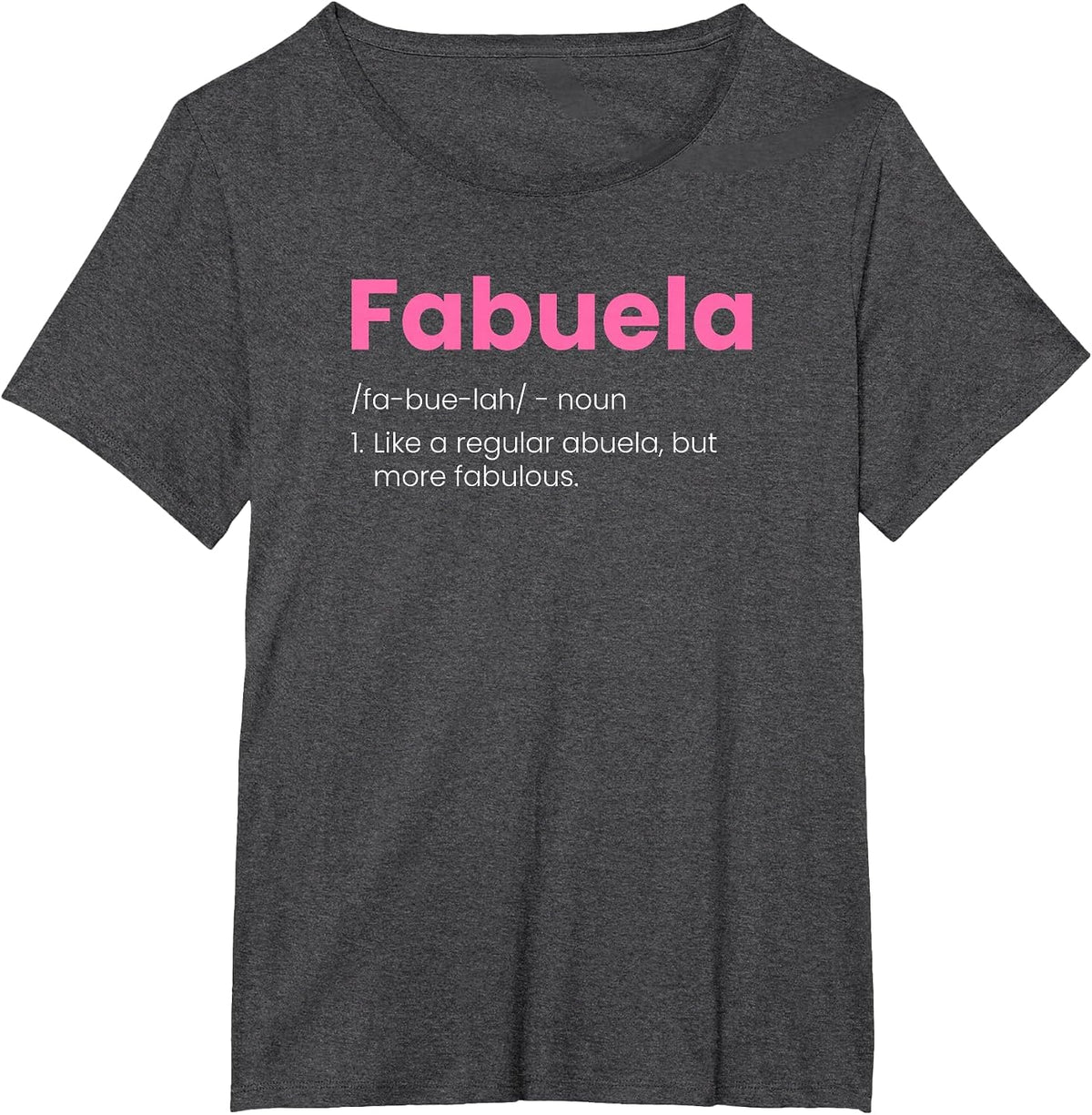 Fabuela Definition, Abuela Spanish Grandma T-Shirt - Dark Heather Grey