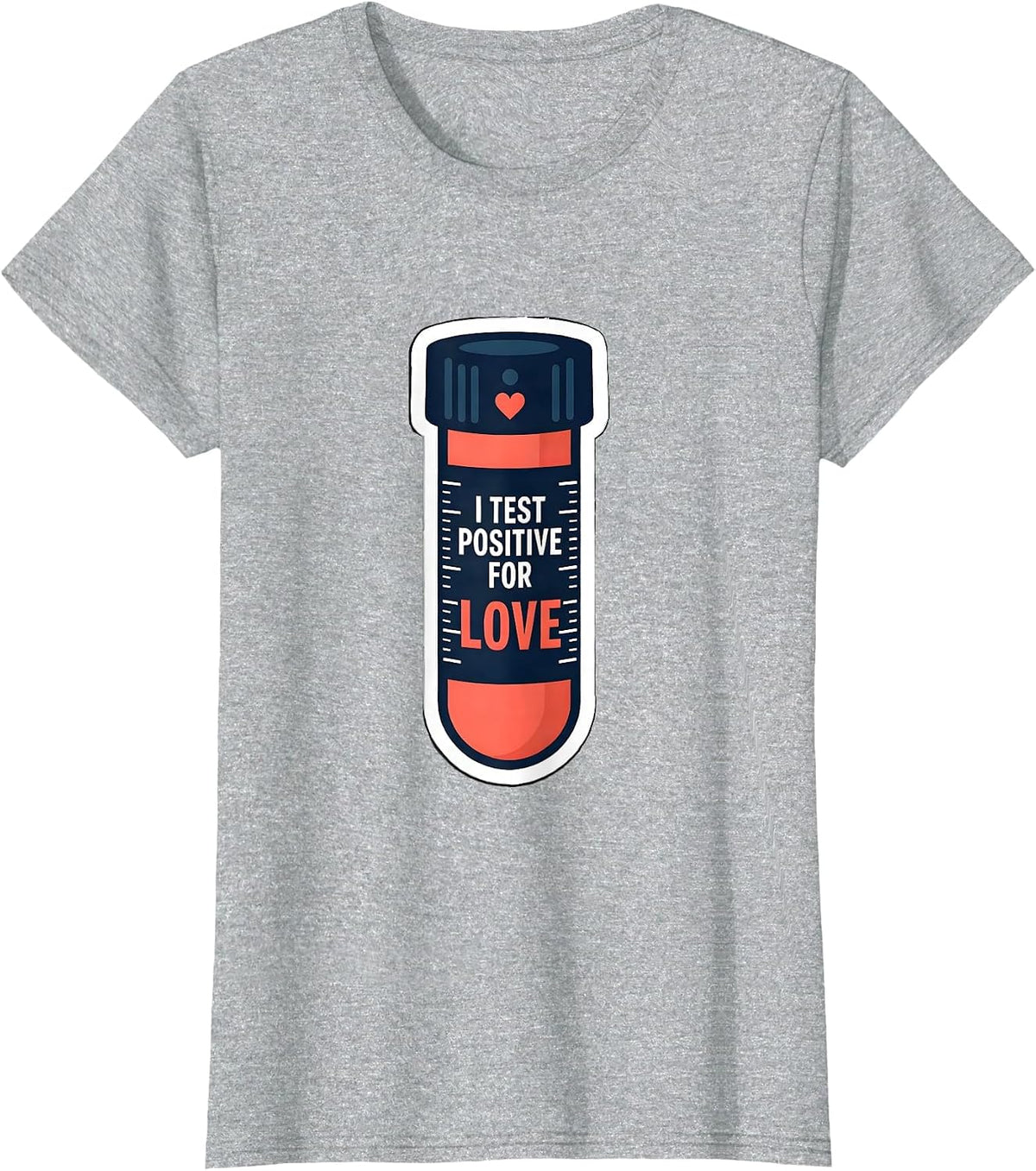 Women's I Test Positive For Love Funny Teacher Valentine Gift T-Shirt - Heather Grey