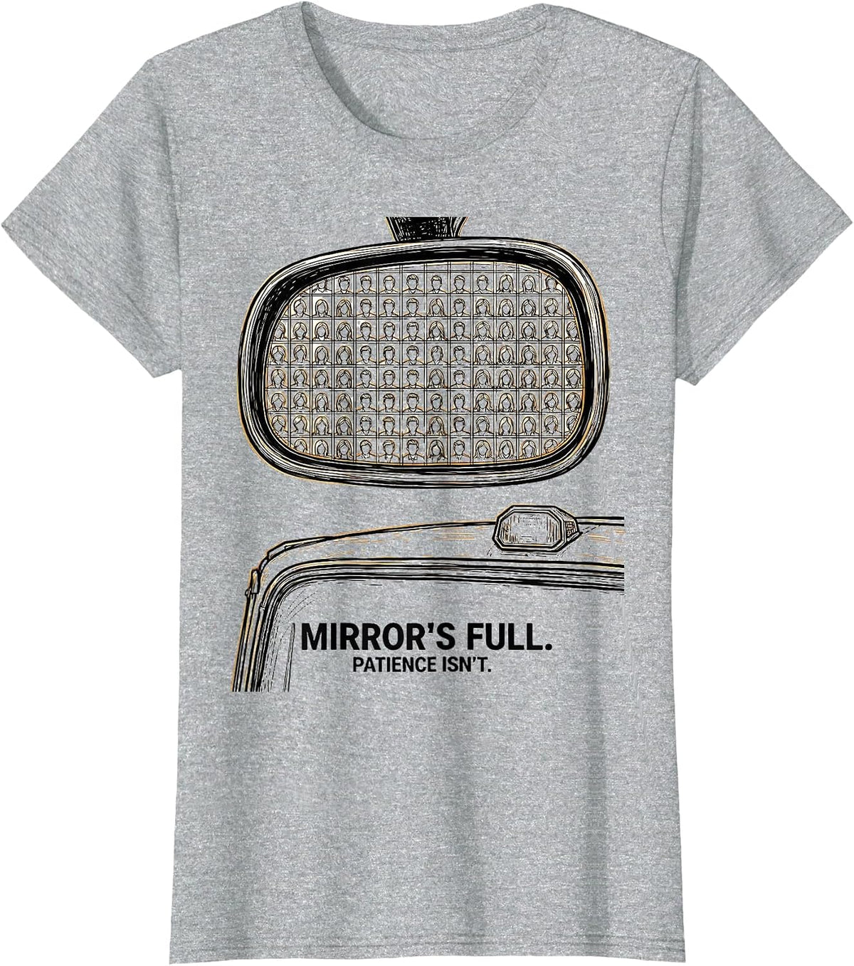 Mirror's Full. Patience Isn't. Funny School Bus Driver T-Shirt - Heather Grey