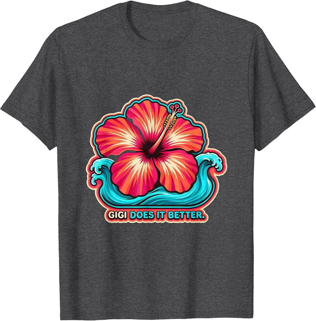 Gigi Does It Better Proud Grandma Design T-Shirt - Dark Heather Grey