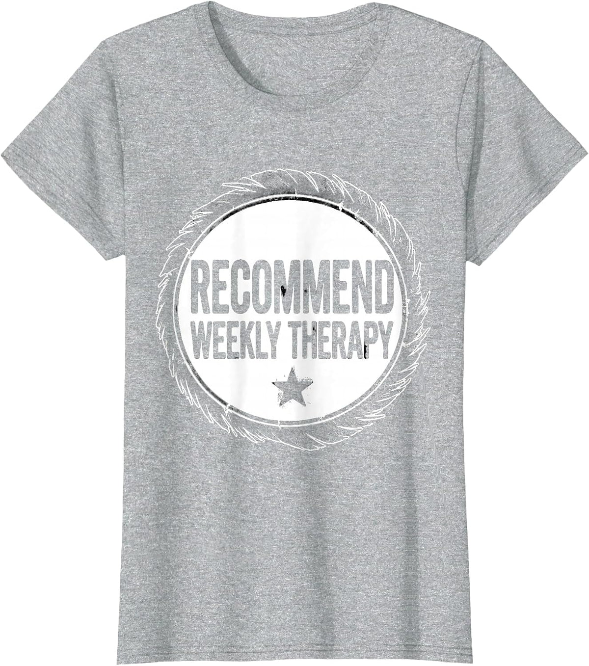 Recommend Weekly Therapy Sarcastic Therapist Burnout Humor T-Shirt - Heather Grey