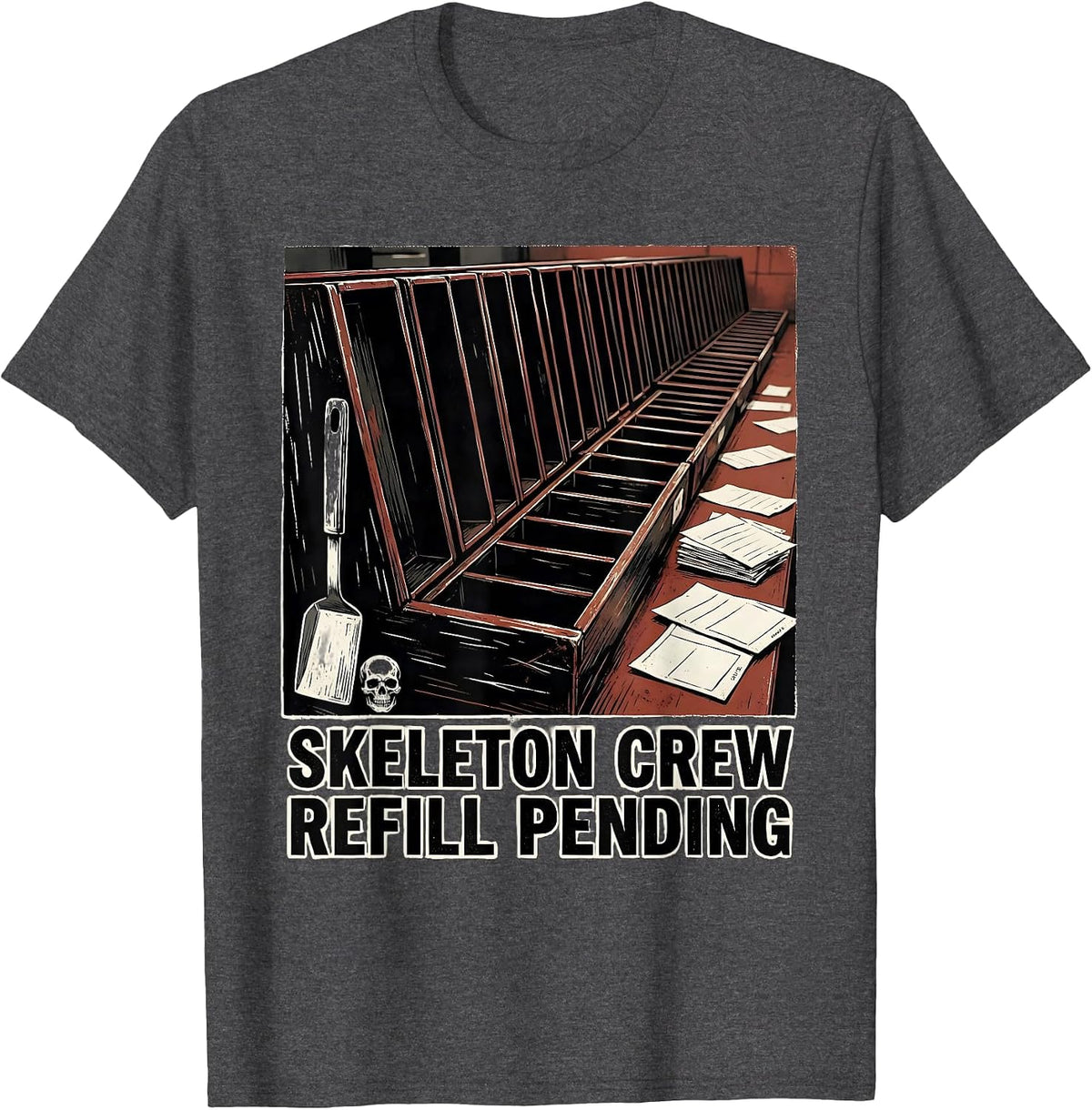Skeleton Crew Refill Pending Funny Pharmacy Technician T-Shirt - Dark Heather Grey