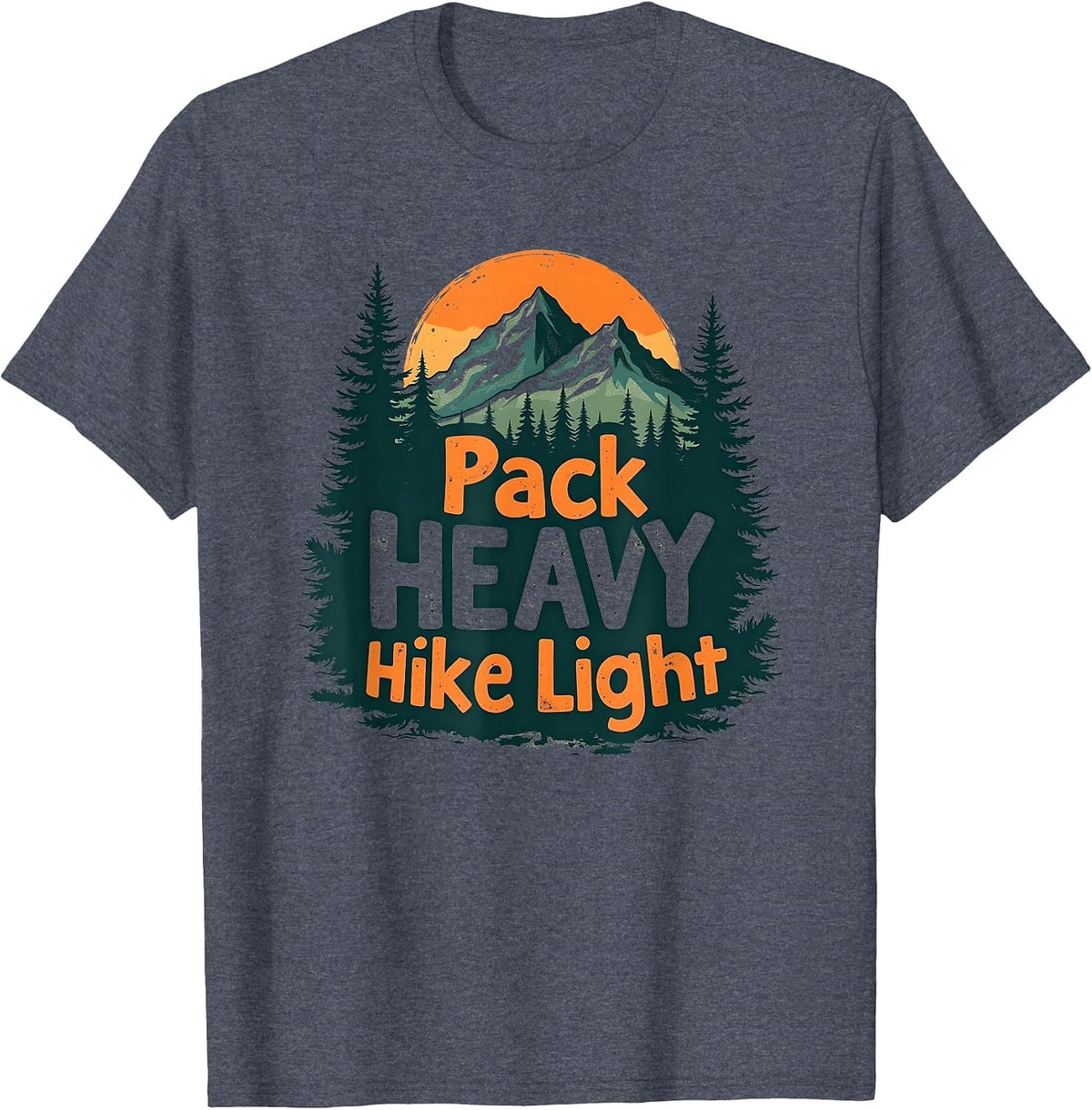 Pack Heavy Hike Light Adventure Design T-Shirt - Heather Blue