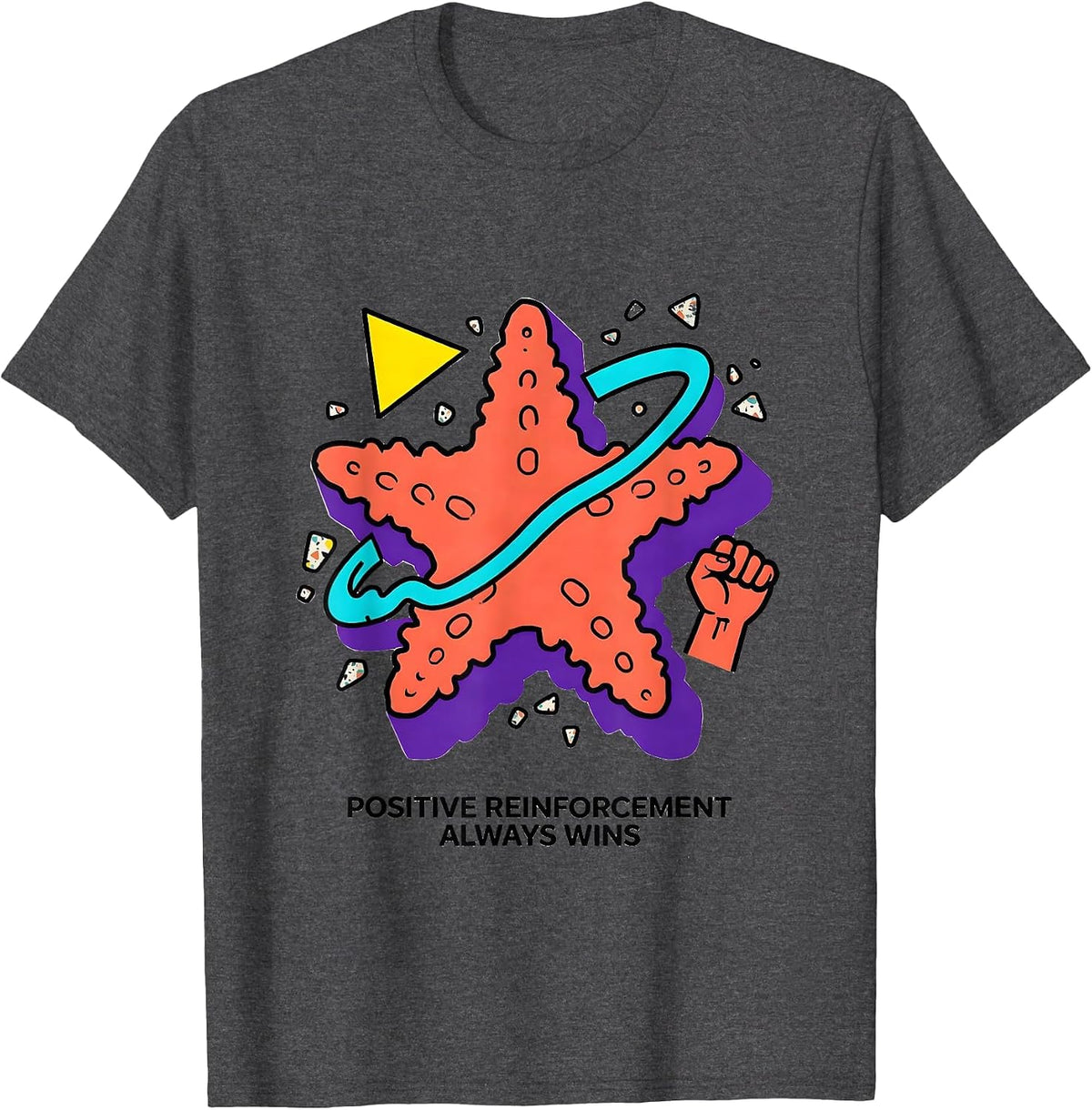 Positive Reinforcement Always Wins ABA Design T-Shirt - Dark Heather Grey