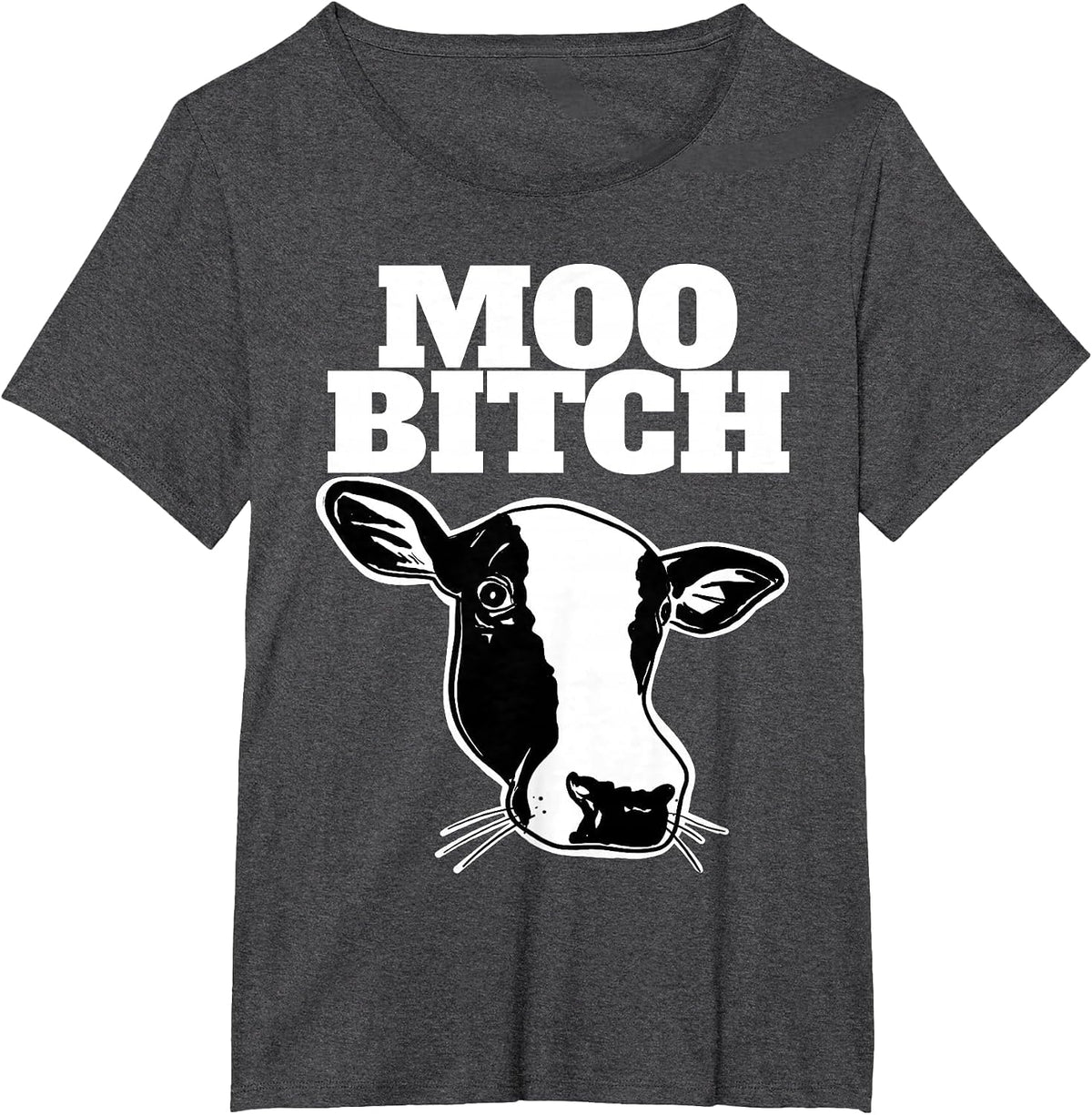 Moo Bitch Funny Cow Moo Bitch T-Shirt - Dark Heather Grey