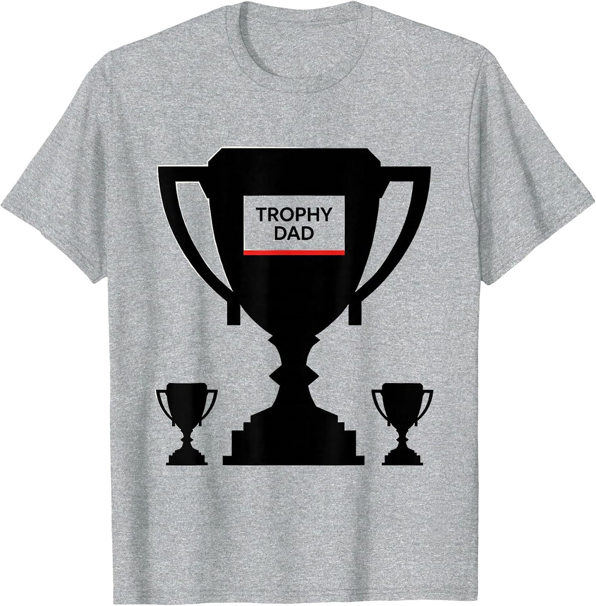 Men's Trophy Dad Funny for Cool Father or Dad T-Shirt - Heather Grey