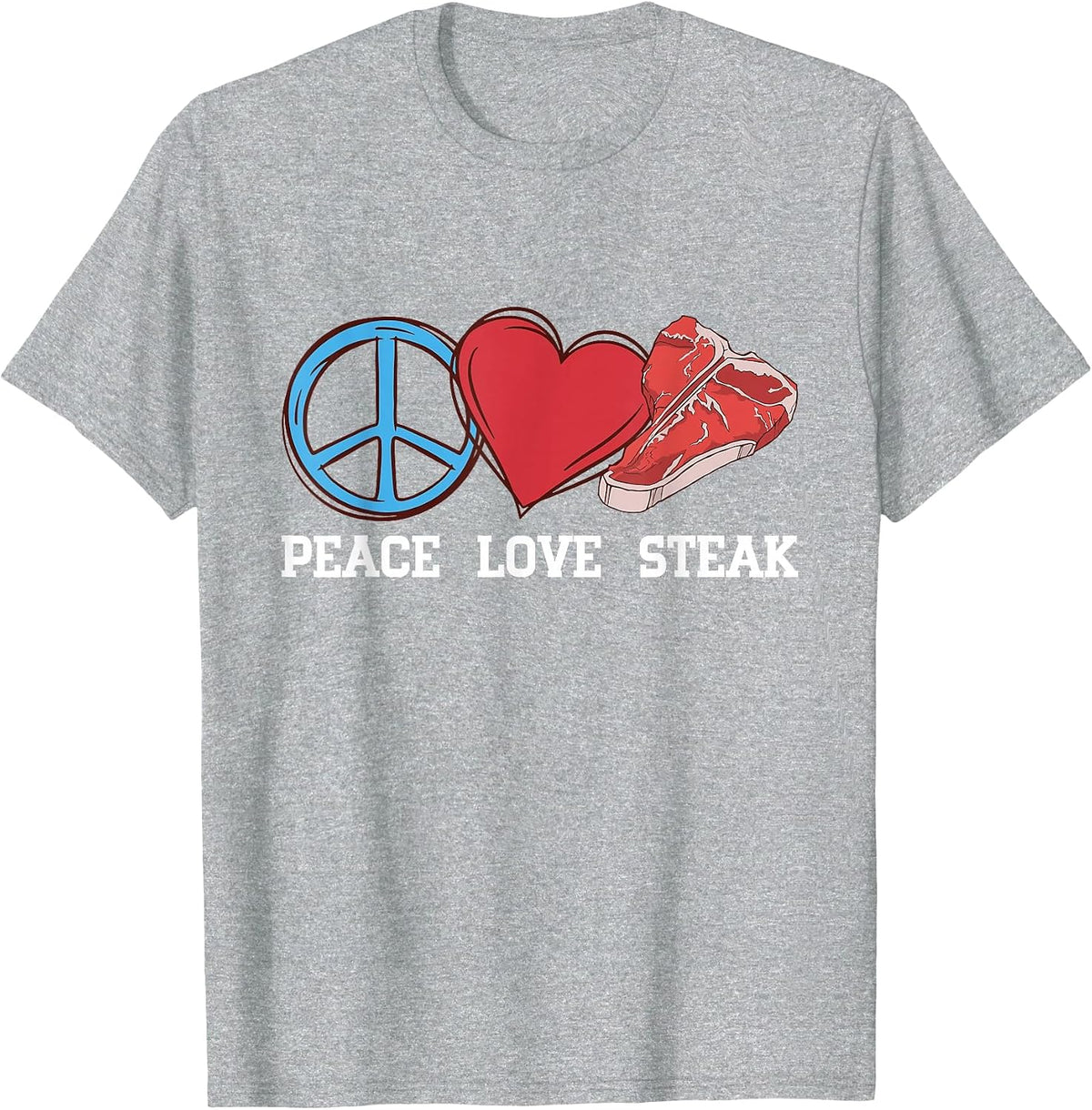 Peace Love Steak Raw Steak Meat Food Beef Cow Grilling T-Shirt - Heather Grey