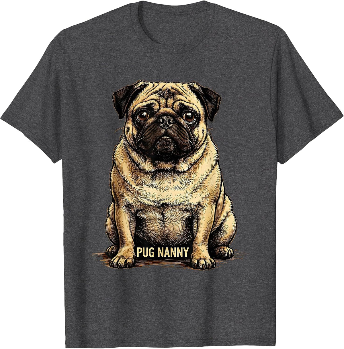 Pug Nanny Funny Pug Dog Lover Meme Humor Gift T-Shirt - Dark Heather Grey