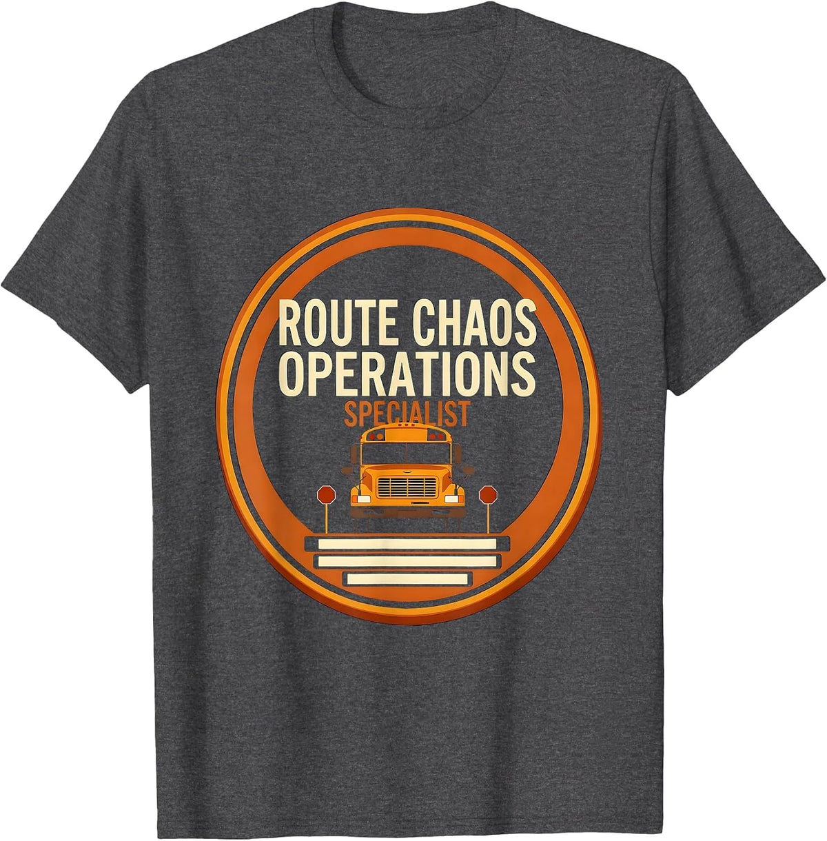 Route Chaos Operations Specialist Funny School Bus Driver T-Shirt - Dark Heather Grey